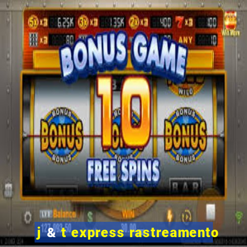 j & t express rastreamento